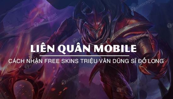 cach nhan free skin trieu van dung si do long lien quan mobile